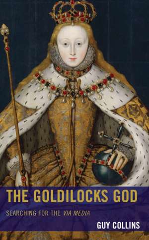 The Goldilocks God de Guy Collins