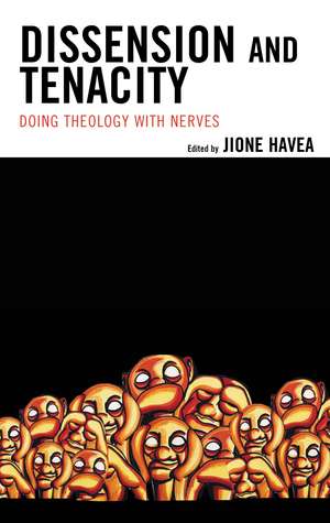 Dissension and Tenacity: Doing Theology with Nerves de Jione Havea