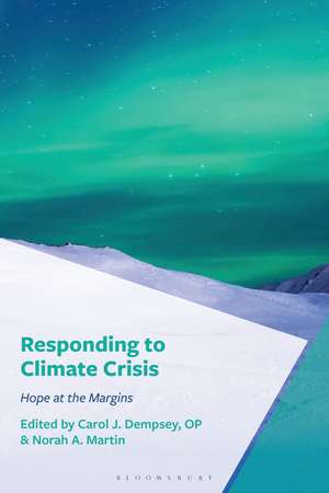 Responding to Climate Crisis: Hope at the Margins de Carol J. Dempsey, OP