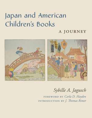 Japan and American Children`s Books – A Journey de Sybille Jagusch