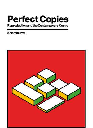 Perfect Copies: Reproduction and the Contemporary Comic de Shiamin Kwa