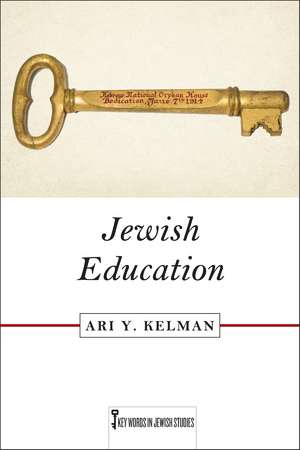 Jewish Education de Ari Y Kelman