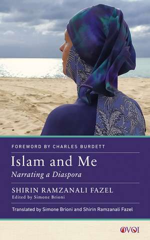 Islam and Me: Narrating a Diaspora de Shirin Ramzanali Fazel