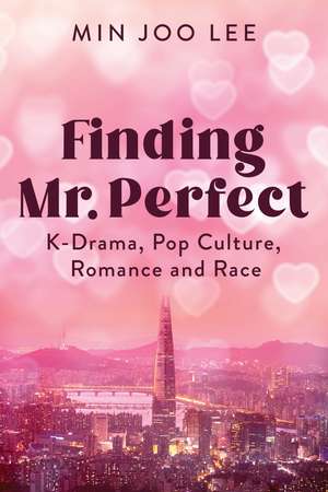 Finding Mr. Perfect de Min Joo Lee
