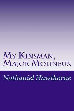 My Kinsman, Major Molineux de Nathaniel Hawthorne