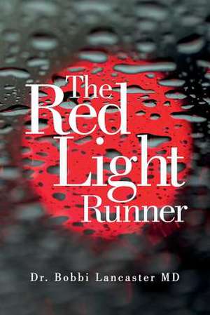 The Red Light Runner de Lancaster MD, Dr Bobbi