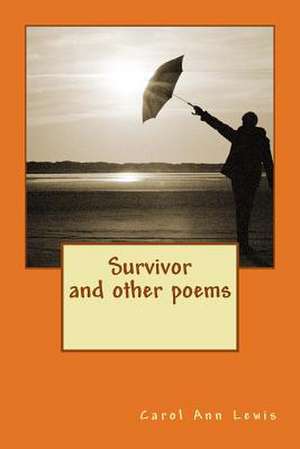 Survivor - And Other Poems de Carol Ann Lewis