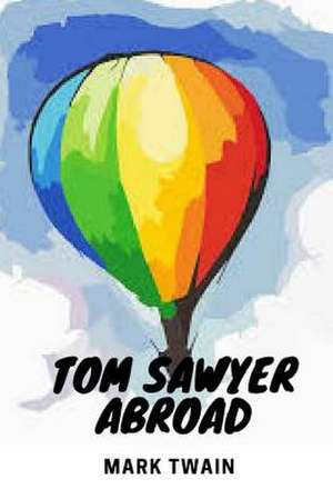 Tom Sawyer Abroad de Mark Twain