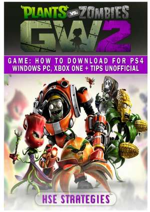 Plants Vs Zombies Garden Warfare 2 Game de Hse Strategies