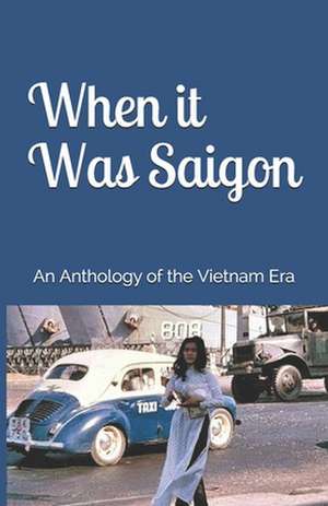 When It Was Saigon de Chuck Dean