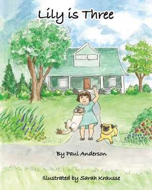 Lily Is Three de Paul Anderson