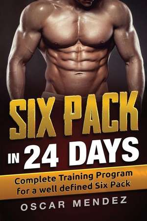 Six Pack in 24 Days de Mendez, Oscar