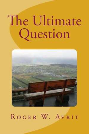 The Ultimate Question de Avrit, Mr Roger W.