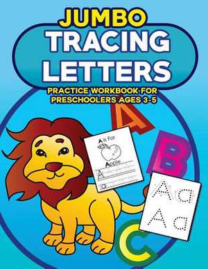 Jumbo Tracing Letters Practice Workbook for Preschoolers Ages 3-5 de Perfect Practice Press