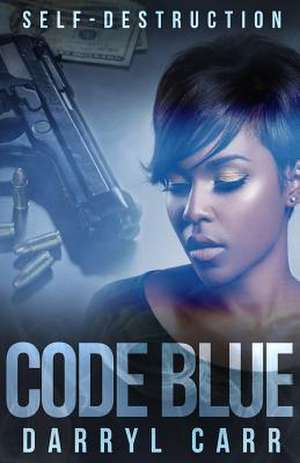 Code Blue de Darryl Carr