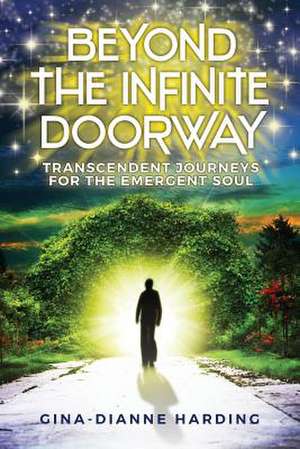 Beyond the Infinite Doorway de Gina-Dianne Harding