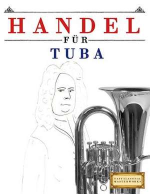 Handel Fur Tuba de Easy Classical Masterworks