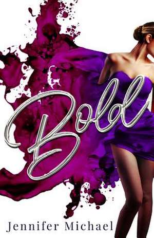 Bold de Jennifer Michael