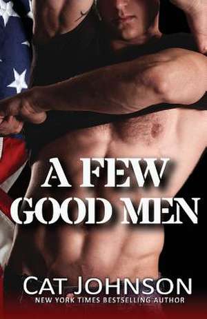 A Few Good Men de Cat Johnson