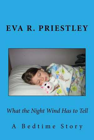 What the Night Wind Has to Tell de Eva R. Priestley