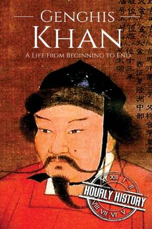 Genghis Khan de Hourly History