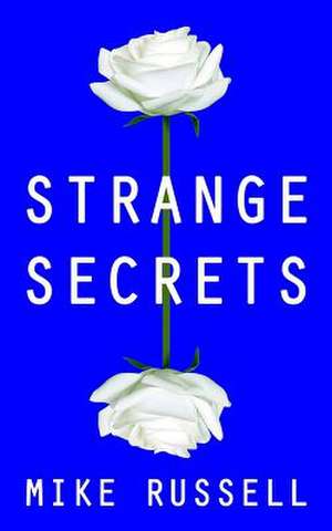 Strange Secrets de Mike Russell