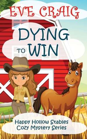 Dying to Win de Craig, Eve