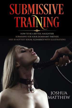 Submissive Training de Joshua Matthew