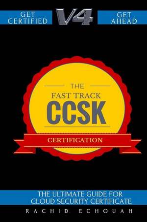 The Fast Track Ccsk Certification V4.0 de Echouah, Rachid