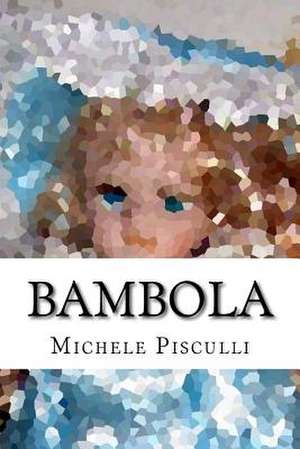 Bambola de Michele Pisculli