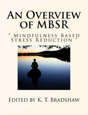 An Overview of Mbsr de Bradshaw, Edited by K. T.