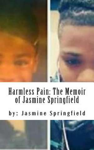 Harmless Pain de Springfield, MS Jasmine Katrice