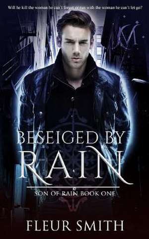 Beseiged by Rain de Smith, Fleur