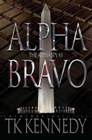 Alpha Bravo de Kennedy, Tk