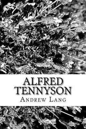 Alfred Tennyson de Andrew Lang