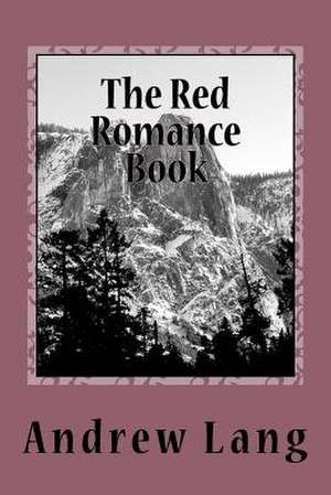 The Red Romance Book de Andrew Lang