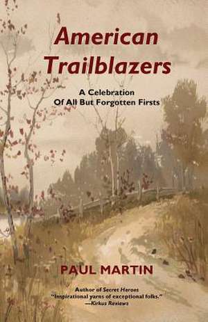 American Trailblazers de Paul Martin