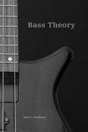 Bass Theory de John C. Goodman