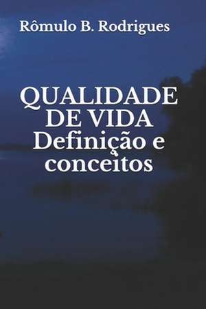 Qualidade de Vida: Defini de R. Rodrigues