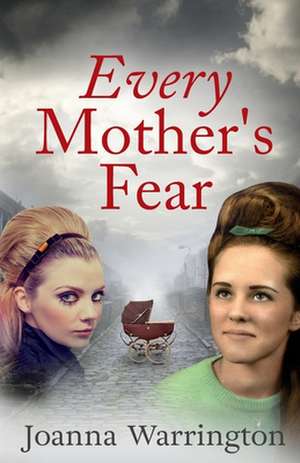 Every Mother's Fear de Joanna Warrington