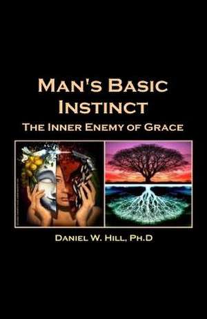 Man's Basic Instinct de Hill Ph. D., Daniel W.