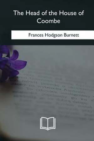 The Head of the House of Coombe de Frances Hodgson Burnett