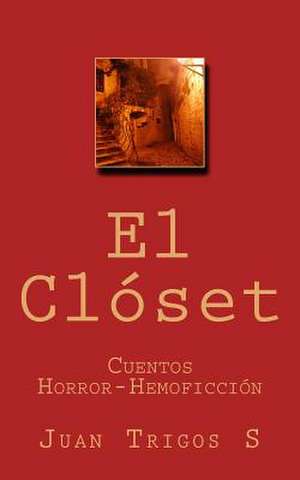 El Closet de Trigos S., Juan