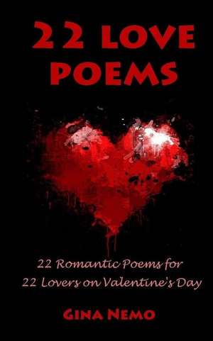 22 Love Poems de Gina Nemo