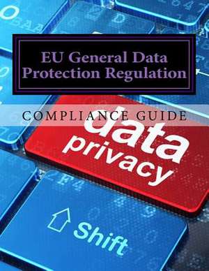 Compliance Guide to the Eu General Data Protection Regulation de Of Test Publishers, Association