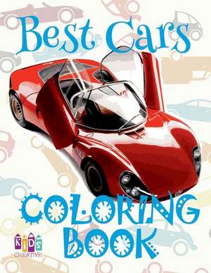 &#9996; Best Cars &#9998; Car Coloring Book for Boys &#9998; Coloring Book 6 Year Old &#9997; (Coloring Book Mini) Coloring Book de Publishing, Kids Creative