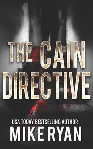 The Cain Directive de Mike Ryan