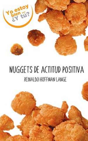 Nuggets de Actitud Positiva de Lange, Reinaldo Hoffman