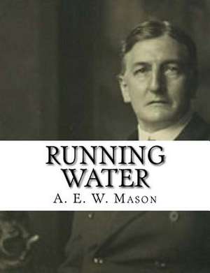 Running Water de A. E. W. Mason