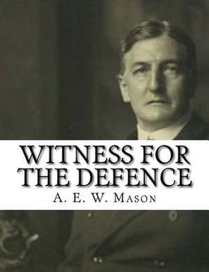 Witness for the Defence de A. E. W. Mason